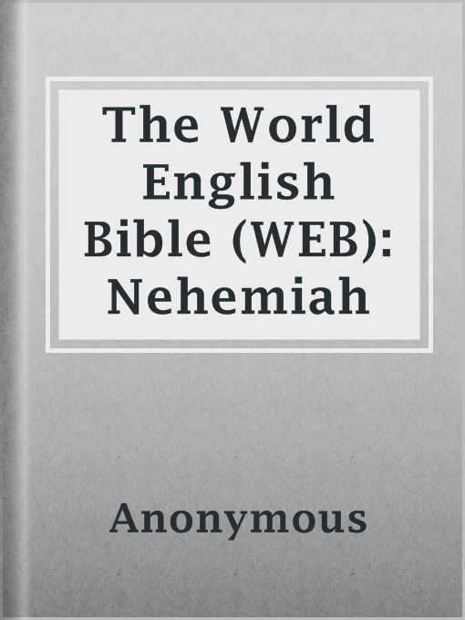 Title details for The World English Bible (WEB): Nehemiah by Anonymous - Available